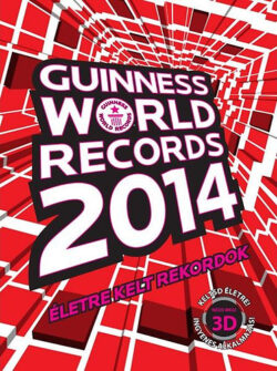 Guinness World Records 2014 -  Életre kelt rekordok -