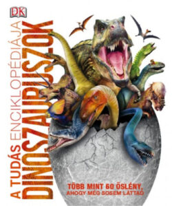 A tudás enciklopédiája - Dinoszauruszok -