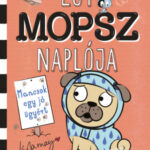 Egy mopsz naplója - Mancsok egy jó ügyért - Kyla May