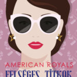 American Royals - Felséges titkok - Katharine McGee