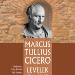 Levelek Kr. e. 49-45. - Marcus Tullius Cicero