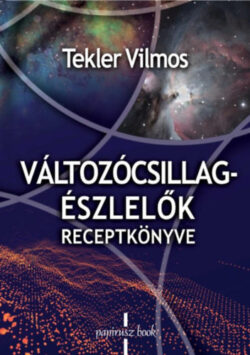 Változócsillag-észlelők receptkönyve - Tekler Vilmos