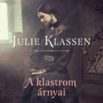 A klastrom árnyai - Julie Klassen