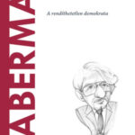 Habermas - A rendíthetetlen demokrata - María José Guerra Palmero