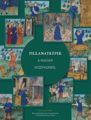 Pillanatképek a magyar középkorból -