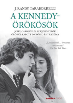 A Kennedy örökösök - J. Randy Taraborrelli