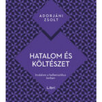 Hatalom és költészet - Irodalom a hellenisztikus korban - Adorjáni Zsolt