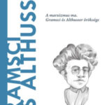 Gramsci és Althusser - A marxizmus ma. Gramsci és Althusser öröksége - Carlos Fernández Liria