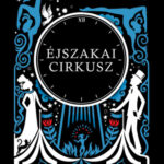 Éjszakai cirkusz - Erin Morgenstern