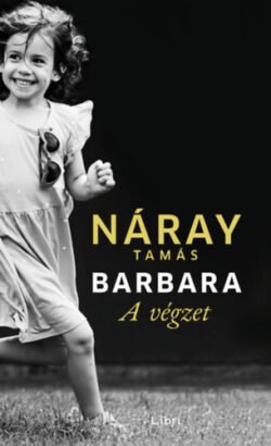 Barbara - A végzet (1. kötet) - Náray Tamás