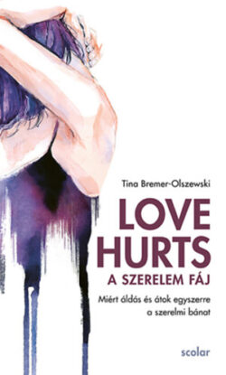 Love Hurts - A szerelem fáj - Tina Bremer-Olszewski