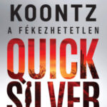 A fékezhetetlen Quicksilver - Dean Koontz