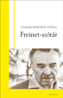 Freinet-szótár - Czabajihorváth Attila