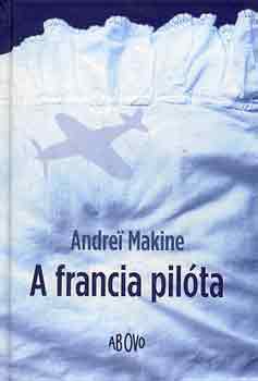 A francia pilóta - Andrei Makine
