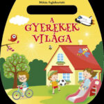 Mókás foglalkoztató - A gyerekek világa -