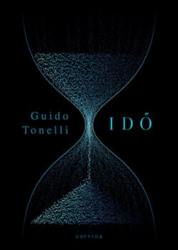 Idő - Khronosz megölésének álma - Guido Tonelli
