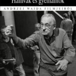 Hamvak és gyémántok - Andrzej Wajda filmjeiről - Pörös Géza