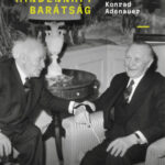 Egy nem mindennapi barátság - David Ben-Gurin és Konrad Adenauer - Michael Borchard