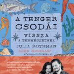 A tenger csodái - Vissza a természethez - Julia Rothman