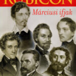 Rubicon - Márciusi ifjak - 2023/4. -