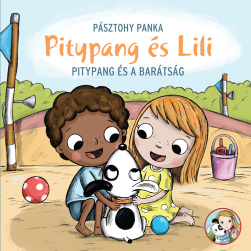 Pitypang és a barátság - Pitypang és Lili - Pásztohy Panka