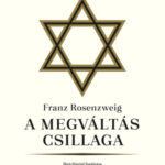 A megváltás csillaga - Franz Rosenzweig