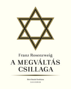 A megváltás csillaga - Franz Rosenzweig
