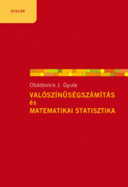Valószínűségszámítás és matematikai statisztika - Obádovics J. Gyula