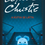 A kutya se látta - Agatha Christie