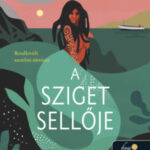 A sziget sellője - Monique Roffey