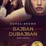Bajban Dubajban - Borsa Brown