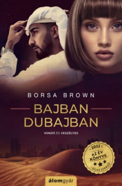 Bajban Dubajban - Borsa Brown