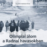 Olimpiai álom a Radnai-havasokban - Killyéni András-Péter