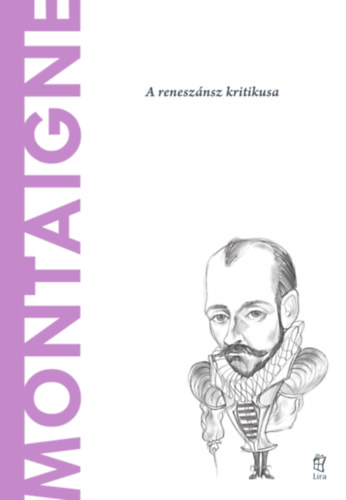 Montaigne - A reneszánsz kritikusa - Nicola Panichi