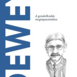 Dewey - A gondolkodás megtapasztalása - Andrea Parravicini