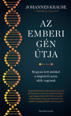 Az emberi gén útja - Hogyan tett minket a migráció azzá