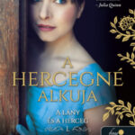 A hercegné alkuja - A lány és a herceg 1. - Tessa Dare