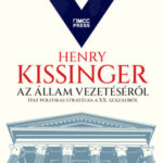 Az állam vezetéséről - Hat politikai stratégia a XX. századból - Henry Kissinger