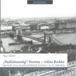 "Vadházasság" Pesten - válás Budán - Egy budai orvos mozaikcsaládjának története a 19-20. században - Nagy Sándor