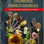 Gyógynövények gyakorlati alkalmazása - Varró Aladár Béla