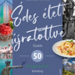 Édes élet újratöltve - Újabb 50 kihagyhatatlan élmény Itáliában - Gyovai Helén