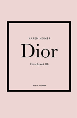 Dior - Divatikonok III. - Karen Homer
