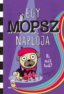 Egy mopsz naplója - Ki mit tud? - Kyla May