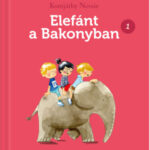 Elefánt a Bakonyban 1. - Szeretek olvasni! - Komjáthy Nessie