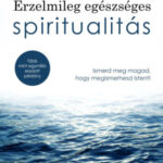 Érzelmileg egészséges spiritualitás - Peter Scazzero
