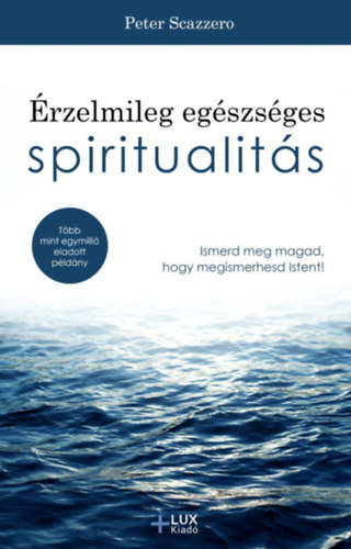 Érzelmileg egészséges spiritualitás - Peter Scazzero