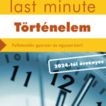 Érettségi Last minute - Történelem - Felkészülés gyorsan és egyszerűen! - Baracs Nóra