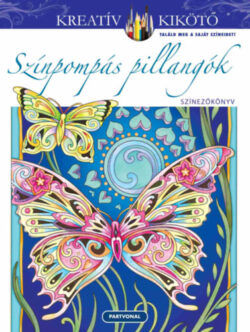 Színpompás pillangók - Színezőkönyv - Sarnat Marjorie