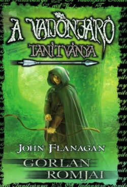 A Vadonjáró tanítványa 1. - Gorlan Romjai - puha kötés - John Flanagan