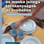 Gondozás és munka jellegű tevékenységek az óvodában -